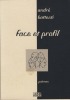 Face Et Profil, Poèmes, à Compte d'Auteur/OZA, La Cité du Document, Lyon, 2004. BATTESTI André - 