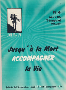 Jusqu'à La Mort Accompagner La Vie, N°4, Mars 86, à Compte d'Auteur/JALMALV, Grenoble, 1986