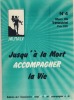 Jusqu'à La Mort Accompagner La Vie, N°4, Mars 86, à Compte d'Auteur/JALMALV, Grenoble, 1986. COLLECTIF, PILLOT Janine, SODEN Pierre, SCHAERER René - 