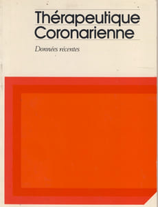 Thérapeutique Coronarienne, Données Récentes, Éditions pour le compte des Laboratoires Diamant S.A., Paris-La Défense, sd - 
