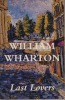 Last Lovers, Granta Books/Penguin Books, Londres, 1991. WHARTON William -