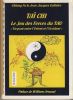 Taï Chi, Le Jeu Des Forces Du Tao, "Un Pont Entre L'Orient Et L'Occident", à Compte d'Auteur, Blagnac, 1987. FA Chiang, GALINIER Jean-Jacques - 