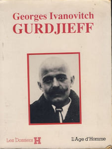 Georges Ivanovitch Gurdjieff, Éditions L'Âge d'Homme, Lausanne, 1992