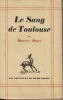 Le Sang De Toulouse, Histoire Albigeoise Du XIIIème Siècle, Éditions Fasquelle, Paris VII, 1931. MAGRE Maurice -