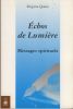 Echos de Lumière : Messages Spirituels - Editions du Dauphin Paris 2009. QUERO Brigitte - 