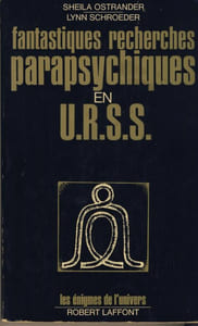 Fantastiques Recherches Parapsychiques En U.R.S.S., Éditions Robert Laffont, Paris XIII, 1975