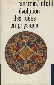 L'Evolution des Idées en Physique : des Premiers concepts aux Théories de la Relativité et des Quanta - Editions France Loisirs Paris 1983. EINSTEIN ...