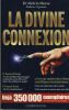 La Divine Connexion - Editions Le Jardin des Livres Paris 2002. MORSE Melvin (Dr.) - 