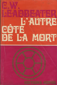 L'Autre Côté De La Mort, Éditions Adyar, Paris VII, 1974. LEADBEATER Charles Webster -