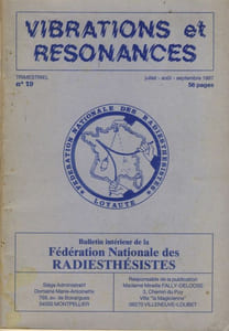 Vibrations et Résonances N° 19, Revue trimestrielle de 56 pages publiée par la Fédération Nationales des Radiesthésistes 1987