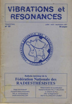 Vibrations et Résonances N° 19, Revue trimestrielle de 56 pages publiée par la Fédération Nationales des Radiesthésistes 1987 . COLLECTIF -
