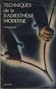 Techniques de la Radiesthésie Moderne - Editions Feu Vert Saint-Denis Montréal Québec 1977