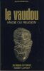 La Vaudou : Magie ou Religion - Editions Robert Laffont Paris 1973. KERBOULL Jean -
