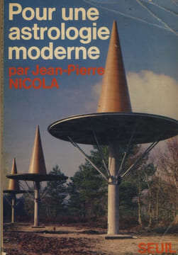 Pour une Astrologie Moderne - Editions du Seuil Paris 1977. NICOLA Jean-Pierre -