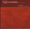 Dharma : La Voie du Bouddha, revue N° 47 : La Vacuité, Vide d'illusion ou Plein de Réalité ? Editions Prajna Arvillard (73110) 2003. COLLECTIF -