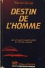 Destin de l'Homme : Les cycles Planétaires et votre Avenir : Editions de Mortagne Boucherville Québec Canada 1983. HIRSIG Werner - 
