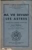 Ma vie devant les Astres - Editions des Cahiers Astrologiques Nice 1943. MORIN DE VILLEFRANCHE J.B. - (1583 - 1656)
