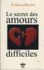 Le secret des amours difficiles, Editions Bérangel, Saint-André-de-Sangonis, 2011. SELLAM Salomon Dr -