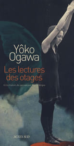 Les lectures des otages récits traduits du Japonais par Martin Vergne - Éditeur original : Chuokoron-Shinsha Tokyo 2011 - Actes sud éditions 2012 pour la traduction française