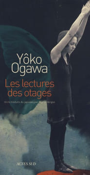 Les lectures des otages récits traduits du Japonais par Martin Vergne - Éditeur original : Chuokoron-Shinsha Tokyo 2011 - Actes sud éditions 2012 pour ...