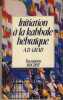 Initiation à la kabbale hébraïque - Éditions  du rocher - Monaco 1982. GRAD A.D.