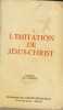 L'imitation de jésus-christ - Éditions Sun - Bibliothèque des Amitiés Spirituelles - Paris 1948. traduction de O.SPOREYS -