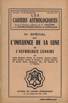 L'influence de la lune et l'astrologie lunaire, N° spécial mai-juin 1957, 20ème année - - Éditions des cahiers astrologiques - Nice 1957. collectif ...