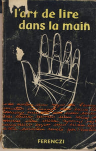 L'art de lire dans la main et le caractère révélé par l'écriture - Éditions Ferenczi - 1947