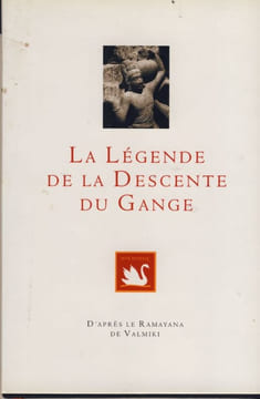 La légende de la descente du Gange - Éditions Auroville Press International - India 1998. RAMAYANA de VALMIKI -