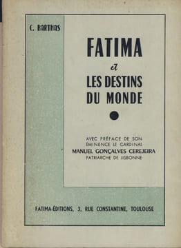 FATIMA et les destins de monde - Éditions Fatima - Toulouse 1957. BARTHAS C. -