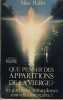 Que penser des apparitions de la vierge?, les guérisons miraculeuses sont - elles réalité? - Éditions Pierre- Marcel Favre- Suisse 1985. HALLET Marc - ...