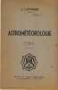 Astrométéorologie - Éditions des "cahiers astrologiques" - Nice 1950 . LIPPENS J.