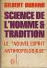 Science de l'homme et tradition, le "Nouvel esprit anthropologique" - Éditions tête de feuilles/ du sirac - Paris 1975. DURAND Gilbert -