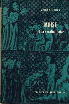 Moïse et la vocation juive - Éditions du seuil- Paris 1957. NEHER André -