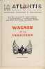 Wagner et la tradition - Publication de l'association Culturelle Atlantis Vincennes - 1965. Atlantis ( revue) -