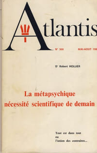 La métapsychique nécessité scientifique de demain : tout est dans tout ou l'Union des Contraires - Publication de l'association Culturelle Atlantis Vincennes - 1980