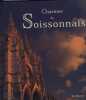 Charmes de Soissonnais - Editions Du Quesne - Lille 1998. BERRY Michel -