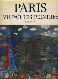 Paris vu par les peintres - Éditions Edita S.A. - Lausanne 1987