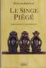 Le singe piégé, Sathya Sai Baba et le contrôle des désirs - Éditions du roseau - 1996. PHYLLIS Krystal - 