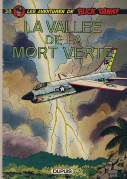 Les aventures de Buck Danny La vallée de la Mort Verte N° 38 - Éditions Dupuis - Paris 1977 -. CHARLIER J.M.- HUBINON V. -