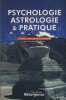 Psychologie, astrologie et pratique  - Éditions Marco pietteur- Embourg Belgique 1996. DESTRE Andrée -