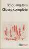 Oeuvre complète - Éditions Gallimard - 1969. TCHOUANG-Tseu -