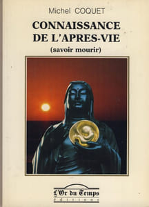 Connaissance de l'après-vie (savoir mourir) - Éditions L'or du temps - Grenoble 1986
