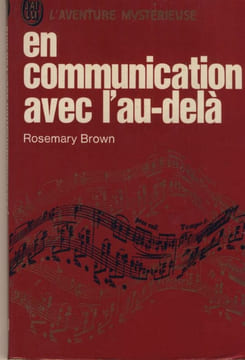 En communication avec l'au-delà - Éditions J'ai lu - Paris 1972. BROWN Rosemary -