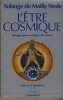 L'être cosmique, dialogue entre l'astrologie et la science - Édition flammarion - 1985. DE MAILLY NESLE Solange -