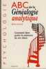 ABC de la généalogie analytique, comment faire parler la mémoire de vos aïeux - Éditions Grancher - Paris 2007. CAMUS Anne -