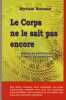 Le corps ne le sait pas encore, mémoires cellulaires: chemin de conscience - Éditions Quintessence - Aubagne 2002/2003. BROUSSE Myriam -
