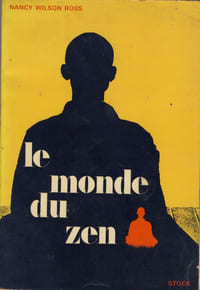 Le Monde du Zen : Anthologie du Bouddhisme Zen - Editions Stock Paris 1970