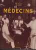 Archives des Métiers :  médecins - Éditions Michèle Trinckvel - 1995. BORGE Jacques et VIASNOFF Nicolas -