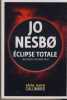 &Eacute;clipse totale ; Une enqu&ecirc;te de Harry Hole - &Eacute;ditions Gallimard - Paris 2023. NESBO Jo -